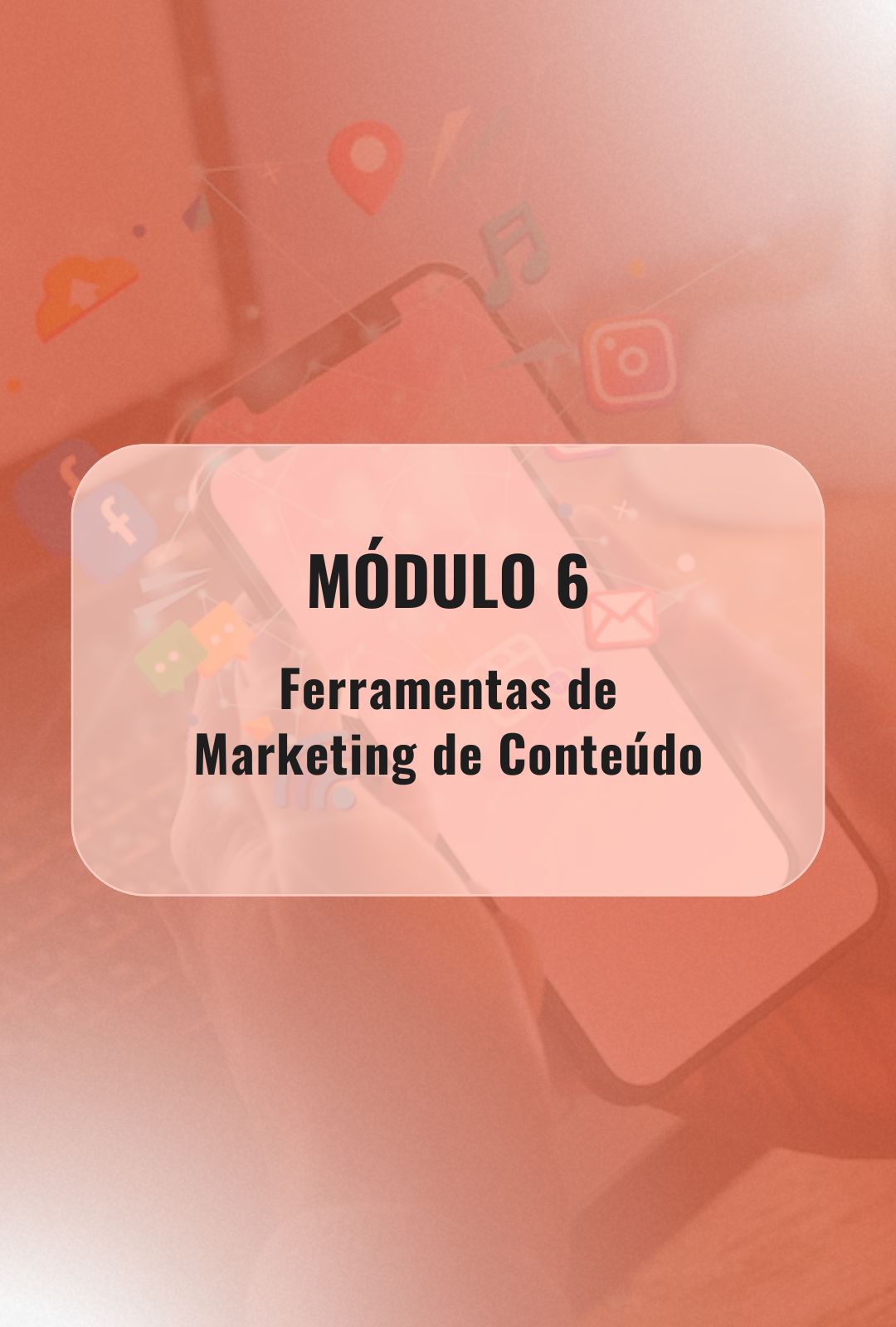Módulo 6: Ferramentas de Marketing de Conteúdo